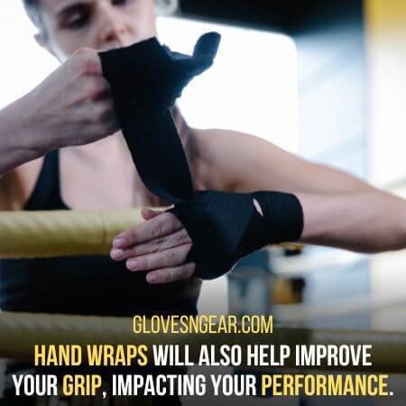 9. Hand Wraps Help Improve Your Performance: