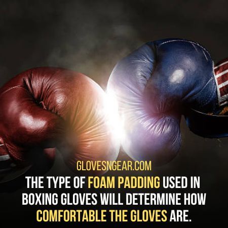 Foam padding - How To Choose The Best Boxing Gloves For beginners?